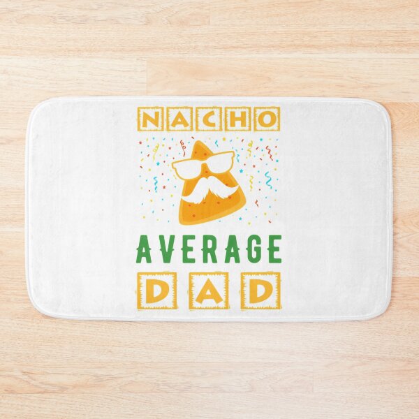 Item preview, Nacho Average Dad Burrito Vegetarian Jalapeno Tacos Nachos Foods Salsa Burrito Vegetarian Mexican Wheat Snack designed and sold by anirudhwalling.