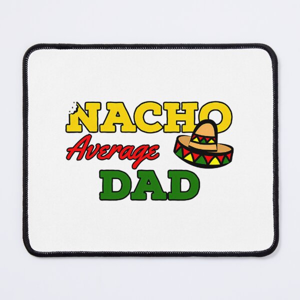 Item preview, Nacho Average Dad By Niiyooon designed and sold by anirudhwalling.