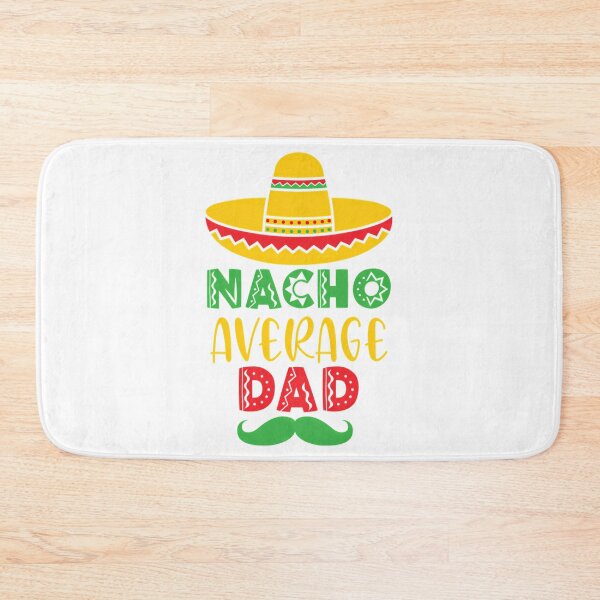 Item preview, Nacho Average Dad Cinco De Mayo Mexican Themed designed and sold by anirudhwalling.