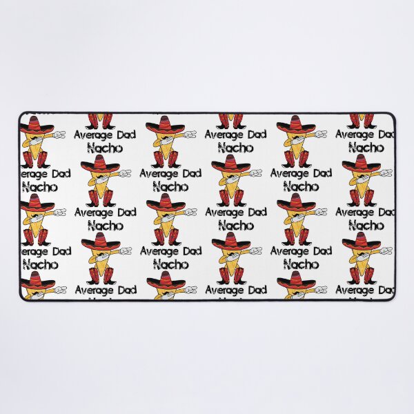 Item preview, Nacho Average Dad Cinco De Mayo Nacho Foodie Lovers designed and sold by anirudhwalling.
