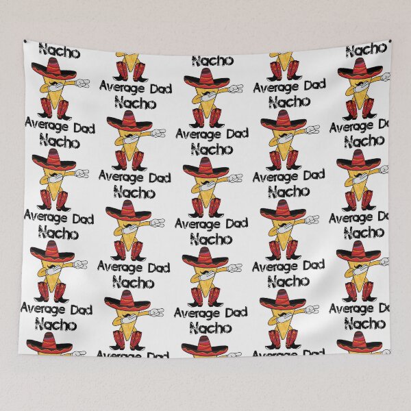 Item preview, Nacho Average Dad Cinco De Mayo Nacho Foodie Lovers designed and sold by anirudhwalling.