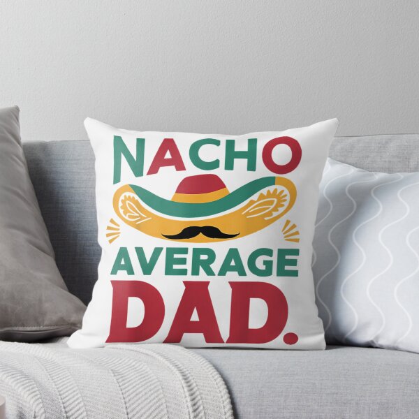 Item preview, Nacho Average Dad Family Matching Shirt For Dad Mexican Fiesta Gift For Daddy designed and sold by anirudhwalling.