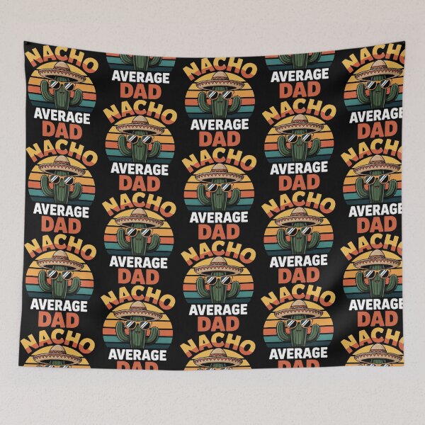Item preview, Nacho Average Dad Father Joke Cinco De Mayo designed and sold by anirudhwalling.