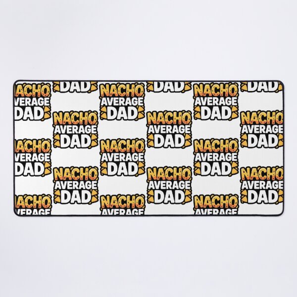 Item preview, Nacho Average Dad Father'S Day Gift Funny Dad Pun Gift designed and sold by anirudhwalling.