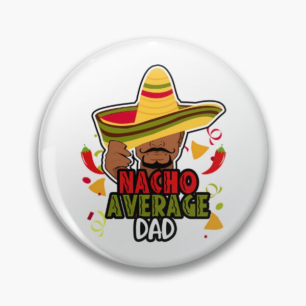 Item preview, Nacho Average Dad Fiesta Black Father Cinco De Mayo designed and sold by anirudhwalling.
