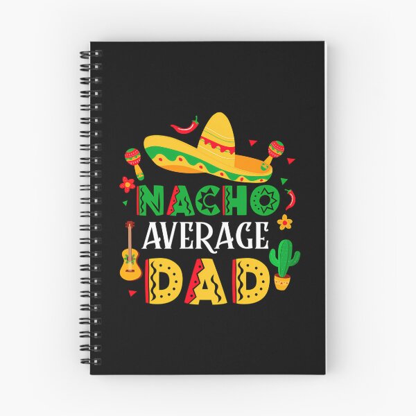 Item preview, Nacho Average Dad Fathers Day Mexican Daddy Cinco De Mayo designed and sold by anirudhwalling.