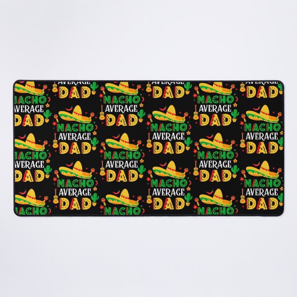Item preview, Nacho Average Dad Fathers Day Mexican Daddy Cinco De Mayo designed and sold by anirudhwalling.