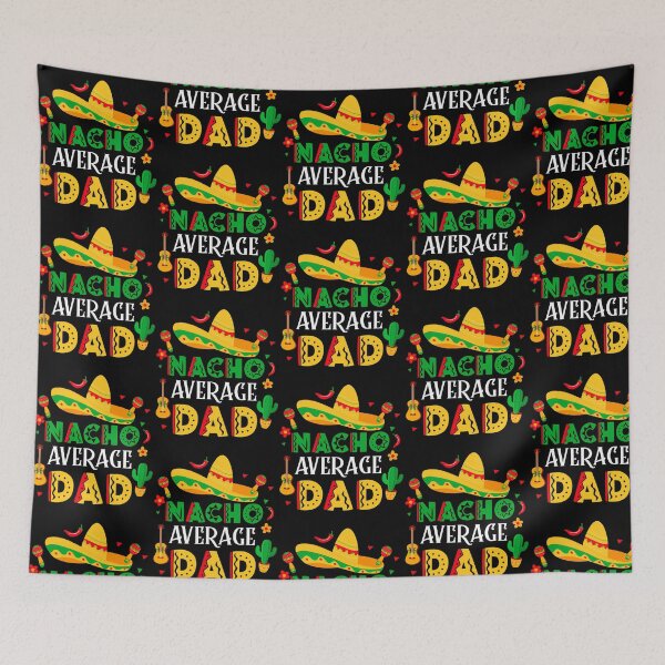 Item preview, Nacho Average Dad Fathers Day Mexican Daddy Cinco De Mayo designed and sold by anirudhwalling.