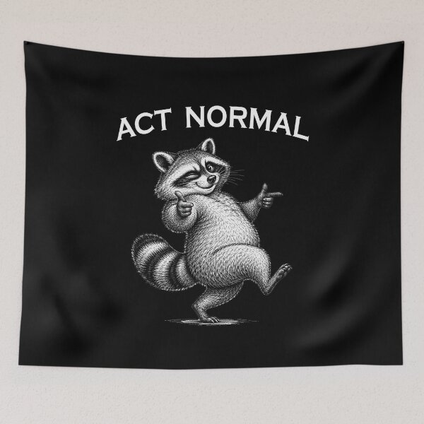 Item preview, Act Normal – Funny Chaotic Raccoon designed and sold by Lichtisign.