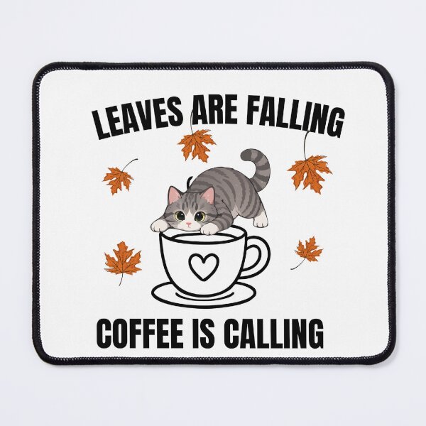 Item preview, Leaves Are Falling Coffee Is Calling designed and sold by CreativeOlga.