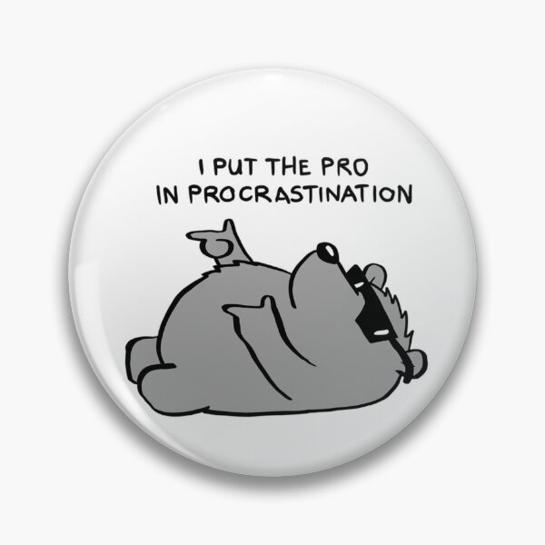 Item preview, I Put The Pro In Procrastination - Funny Lazy Bear designed and sold by JossDesign15.