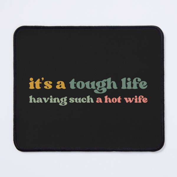 Item preview, It’s a Tough Life Having Such a Hot Wife Shirt, Husband Humor Graphic Shirt, Funny Married Life Shirt, Funny Husband Gift designed and sold by faridman.