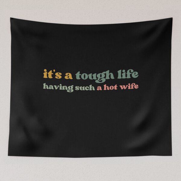 Item preview, It’s a Tough Life Having Such a Hot Wife Shirt, Husband Humor Graphic Shirt, Funny Married Life Shirt, Funny Husband Gift designed and sold by faridman.