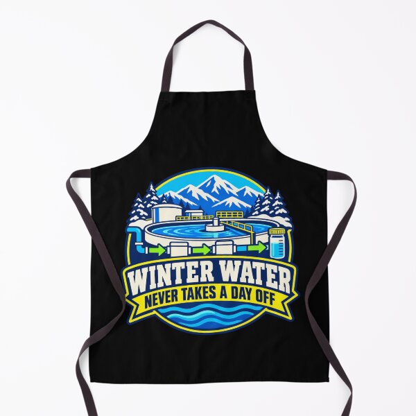 Artikelvorschau, Winter Water Never Takes A Day Off Water Treatment Operator entworfen und verkauft von DreamLayerStudio.
