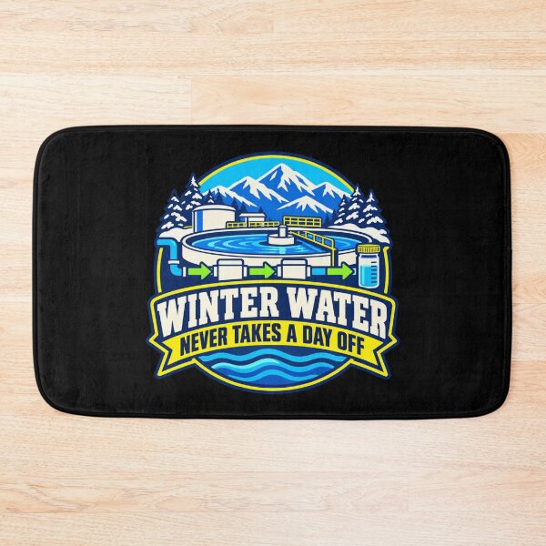 Item preview, Winter Water Never Takes A Day Off Water Treatment Operator designed and sold by DreamLayerStudio.