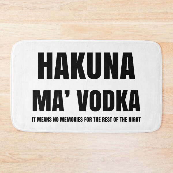 Item preview, Hakuna Ma'Vodka designed and sold by Mavazi.