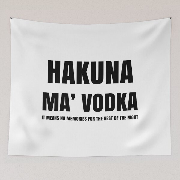 Artikelvorschau, Hakuna Ma'Vodka entworfen und verkauft von Mavazi.