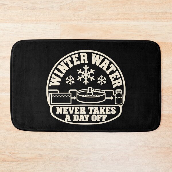 Item preview, Winter Water Never Takes A Day Off Water Plant Humor designed and sold by DreamLayerStudio.