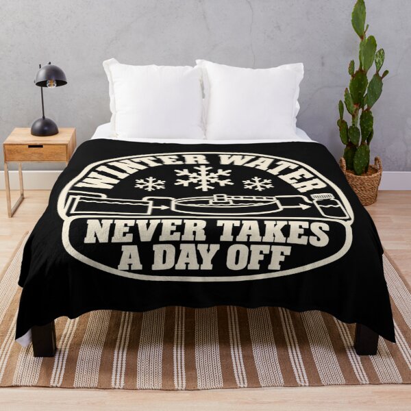Item preview, Winter Water Never Takes A Day Off Water Plant Humor designed and sold by DreamLayerStudio.