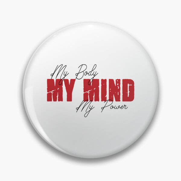 Item preview, My Body My Mind My Power Motivational And Inspirational Saying  designed and sold by colsenboden.