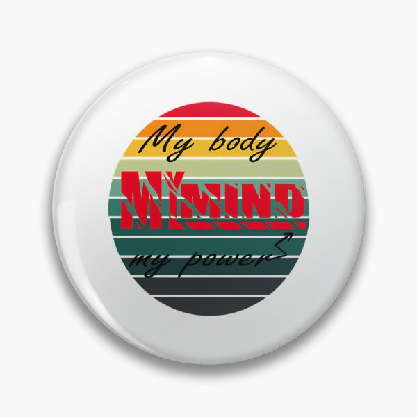 Item preview, My Body My Mind My Power Motivational And Inspirational Saying  designed and sold by colsenboden.