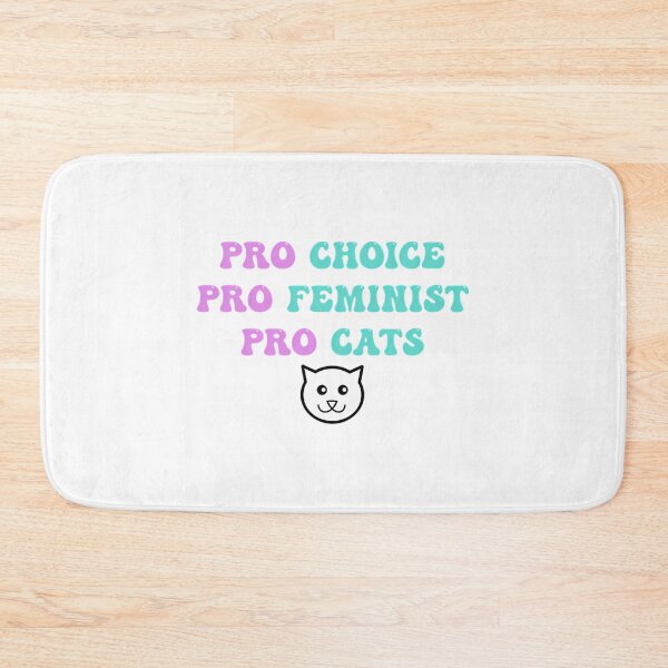 Item preview, Pro Choice Pro Feminist Pro Cats designed and sold by colsenboden.