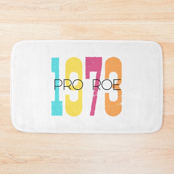Item preview, Pro Roe 1973 Womens Rights designed and sold by colsenboden.