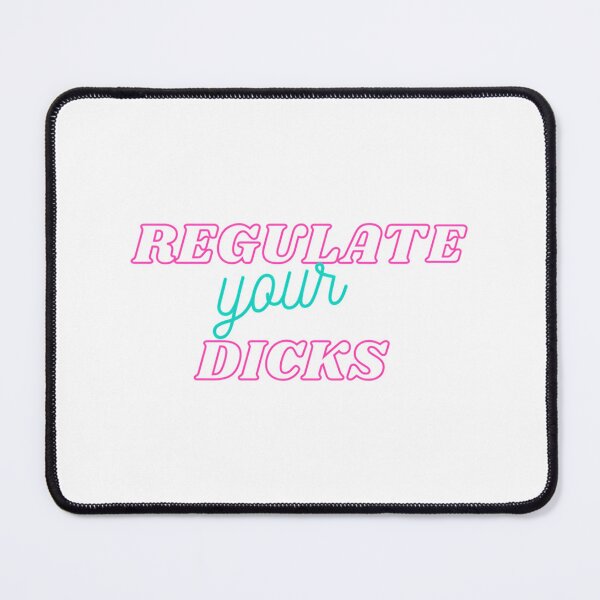 Item preview, Regulate Your Dicks designed and sold by colsenboden.
