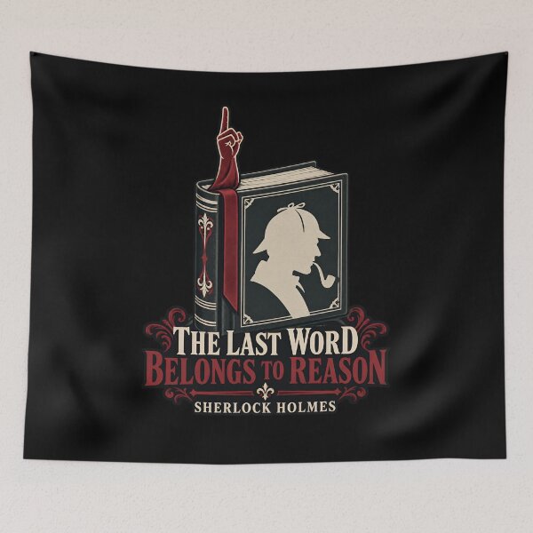 Item preview, Sherlock Holmes: The Last Word Belongs to Reason designed and sold by Fenay Designs.