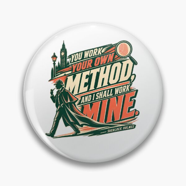 Item preview, Sherlock Holmes: You Work Your Own Method designed and sold by Fenay Designs.
