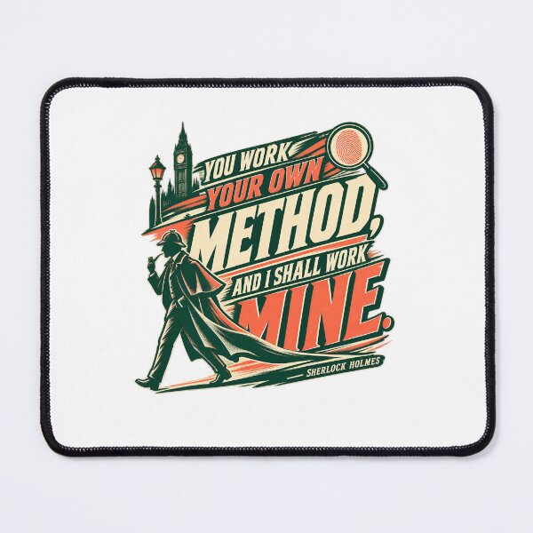 Item preview, Sherlock Holmes: You Work Your Own Method designed and sold by Fenay Designs.