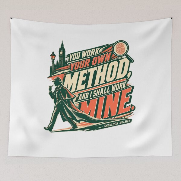 Item preview, Sherlock Holmes: You Work Your Own Method designed and sold by Fenay Designs.