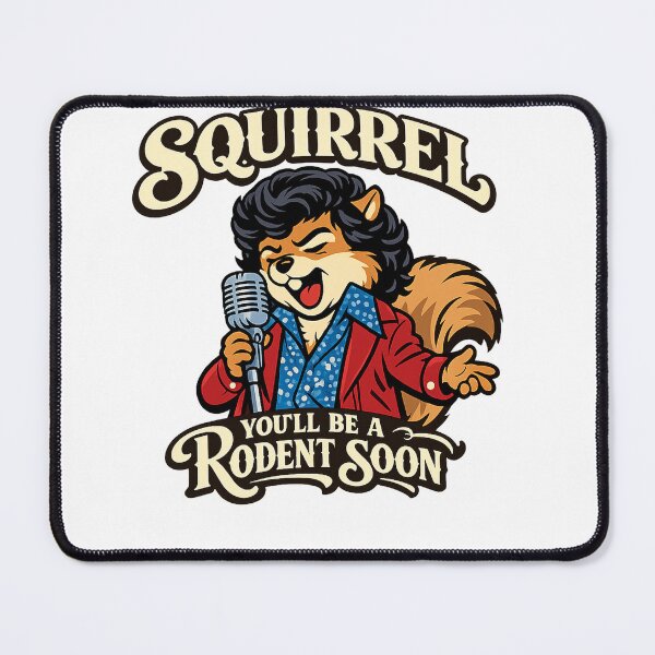 Item preview, Squirrel You'll Be A Rodent Soon Neil Diamond Parody designed and sold by Bad-Decisions-Designs.