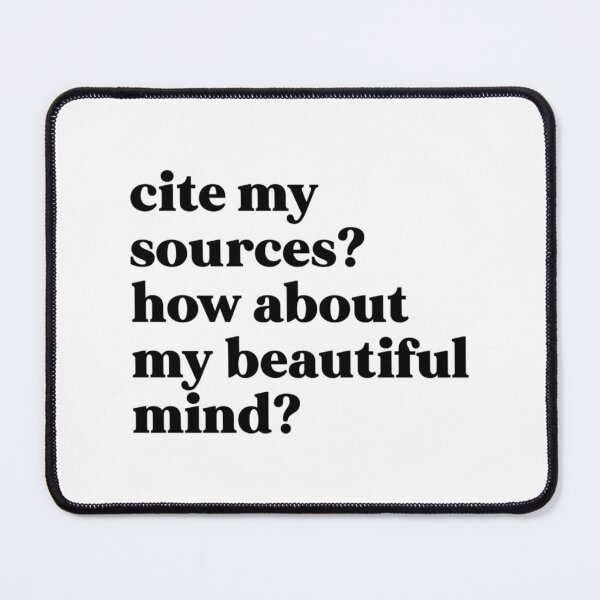 Item preview, Cite My Sources How About My Beautiful Mind designed and sold by gaigesisson.