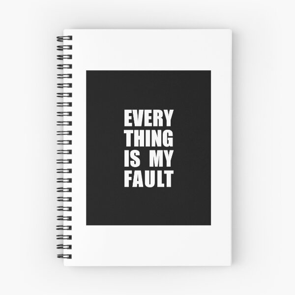Item preview, Everything Is My Fault designed and sold by gaigesisson.