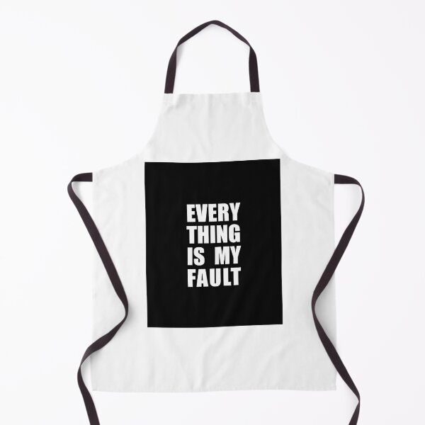Item preview, Everything Is My Fault designed and sold by gaigesisson.