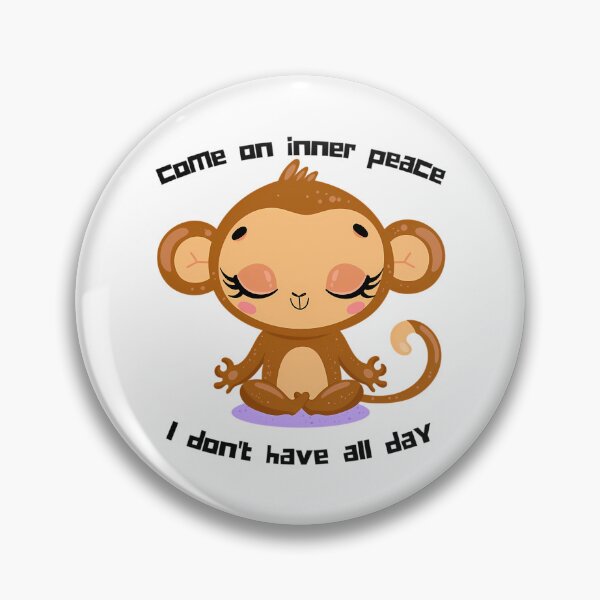 Item preview, Funny Come On Inner Peace I Don'T Have All Day Meditation Cute Animalsfunny Monkey designed and sold by gaigesisson.