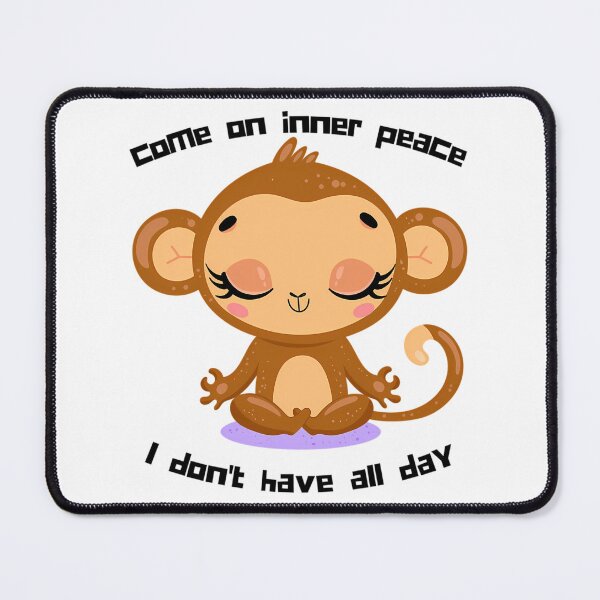 Item preview, Funny Come On Inner Peace I Don'T Have All Day Meditation Cute Animalsfunny Monkey designed and sold by gaigesisson.