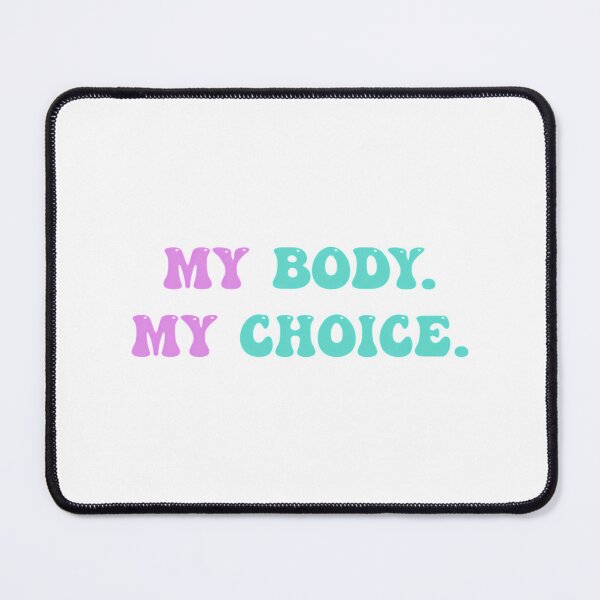 Item preview, My Body My Choice designed and sold by gaigesisson.