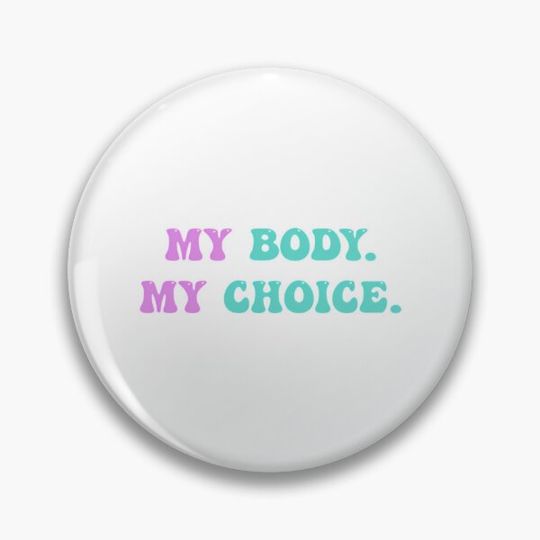 Item preview, My Body My Choice designed and sold by gaigesisson.