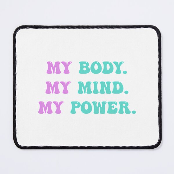 Item preview, My Body My Mind My Power  designed and sold by gaigesisson.