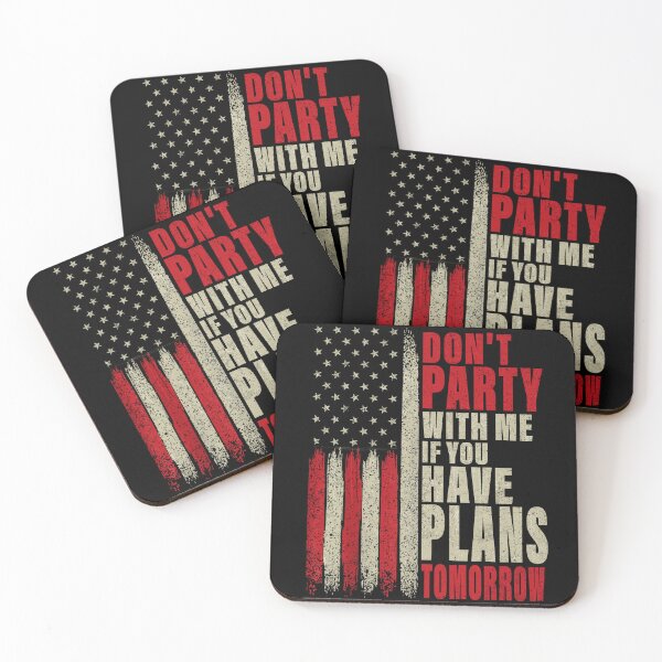 Item preview, Don't Party With Me If You Have Plans Tomorrow American Flag designed and sold by schoolofbullies.