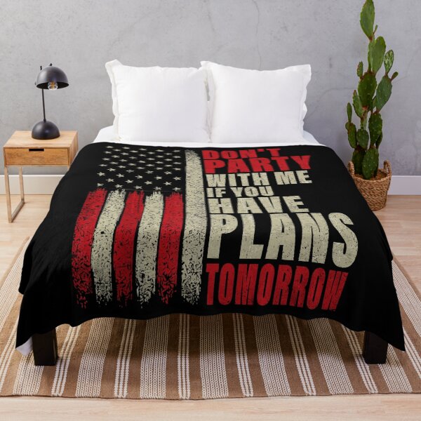 Item preview, Don't Party With Me If You Have Plans Tomorrow American Flag designed and sold by schoolofbullies.
