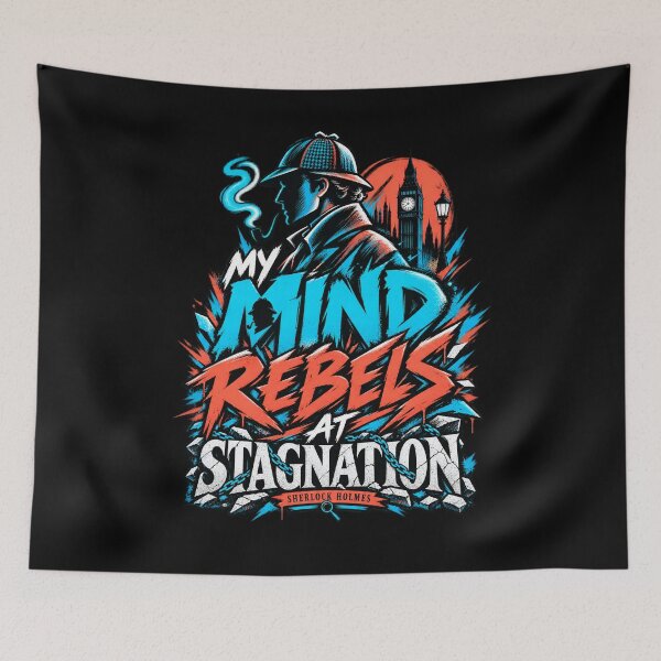 Item preview, Sherlock Holmes: My Mind Rebels at Stagnation designed and sold by Fenay Designs.