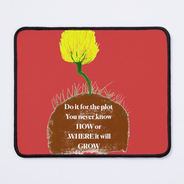 Item preview, Do It For The Plot designed and sold by MAC Art&Designs.