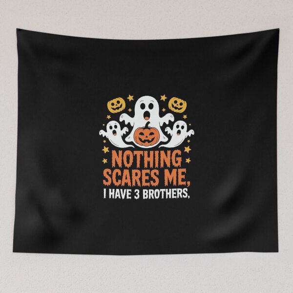 Item preview, NOTHING SCARES ME, I HAVE 3 BROTHERS designed and sold by jkrphoto.