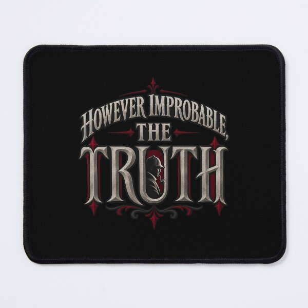 Item preview, Sherlock Holmes: However Improbable, the Truth designed and sold by Fenay Designs.