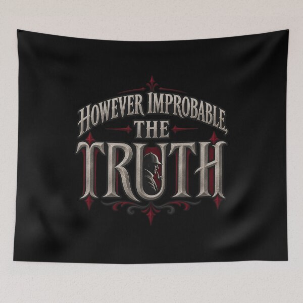 Item preview, Sherlock Holmes: However Improbable, the Truth designed and sold by Fenay Designs.