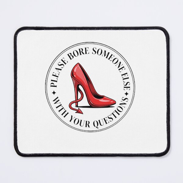 Item preview, Please Bore Someone Else With Your Questions Sarcastic Humor Sassy Woman designed and sold by ZAbiriarto.