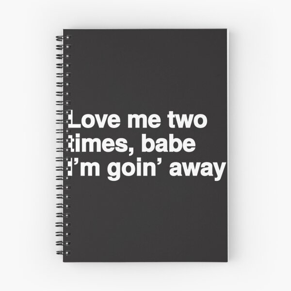 Item preview, Love Me Two Times Babe I'm Going Away Vintage Romantic Quote Design designed and sold by Netflix & chill.